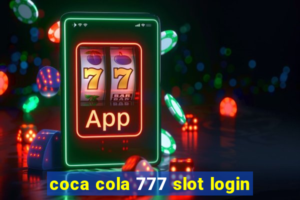 coca cola 777 slot login